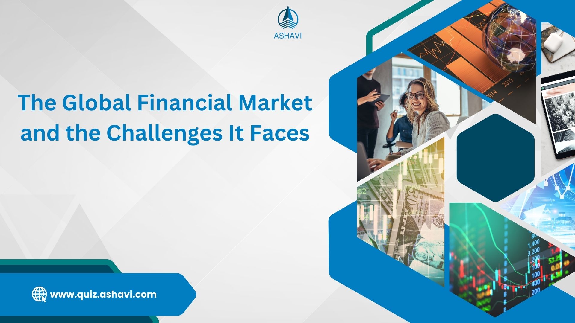 The Global Financial Market and the Challenges It Faces